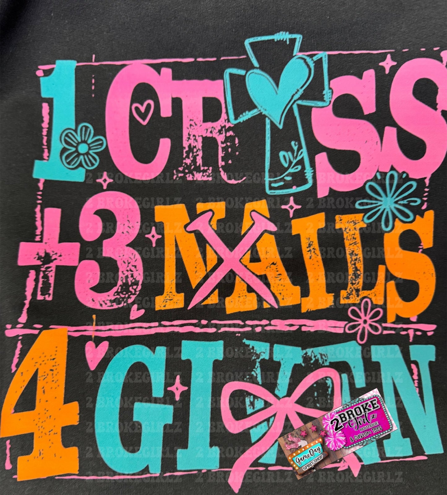 1 Cross 3 Nails 4 GIVEN Graphic Tee