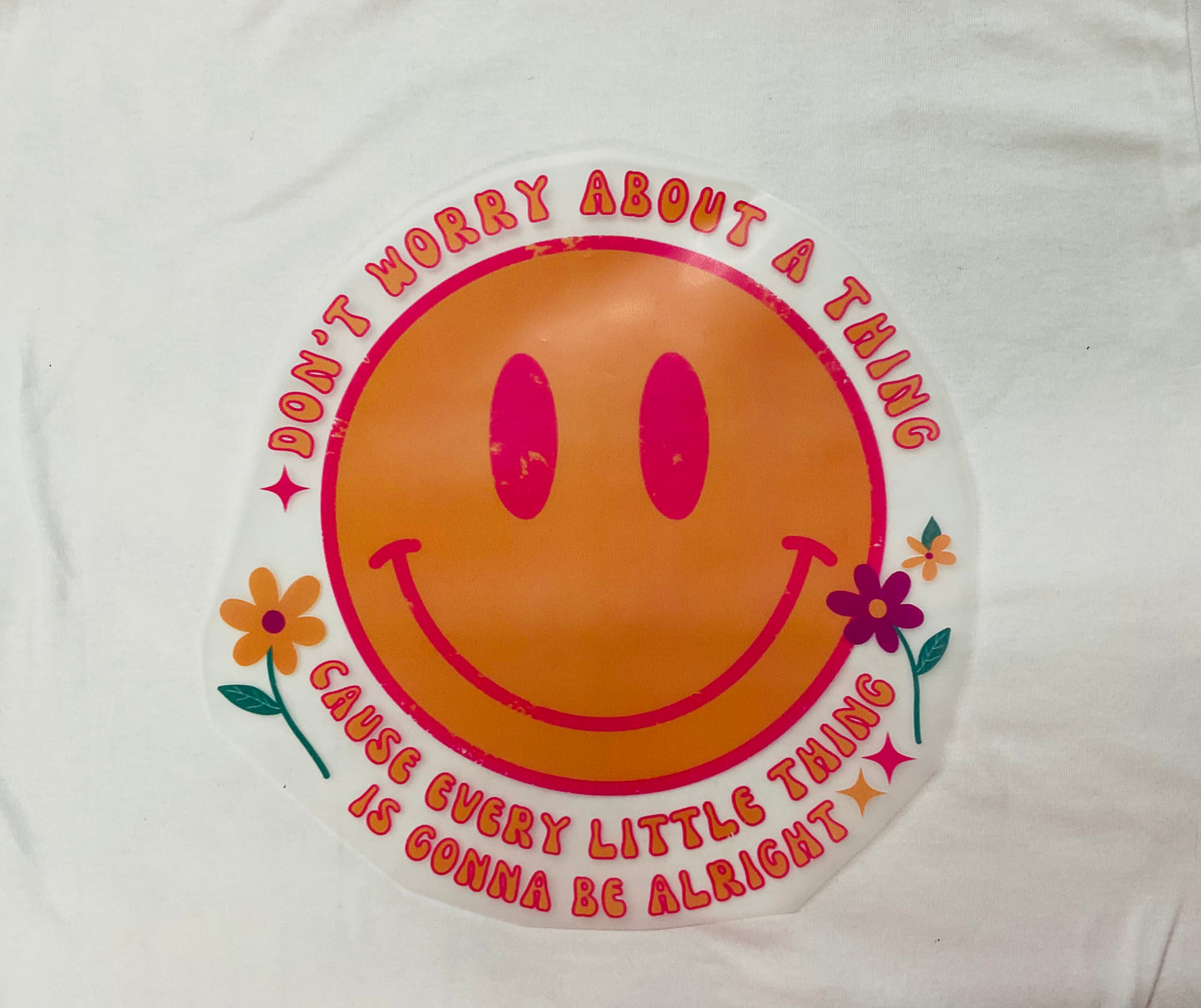 Don’t Worry Tee