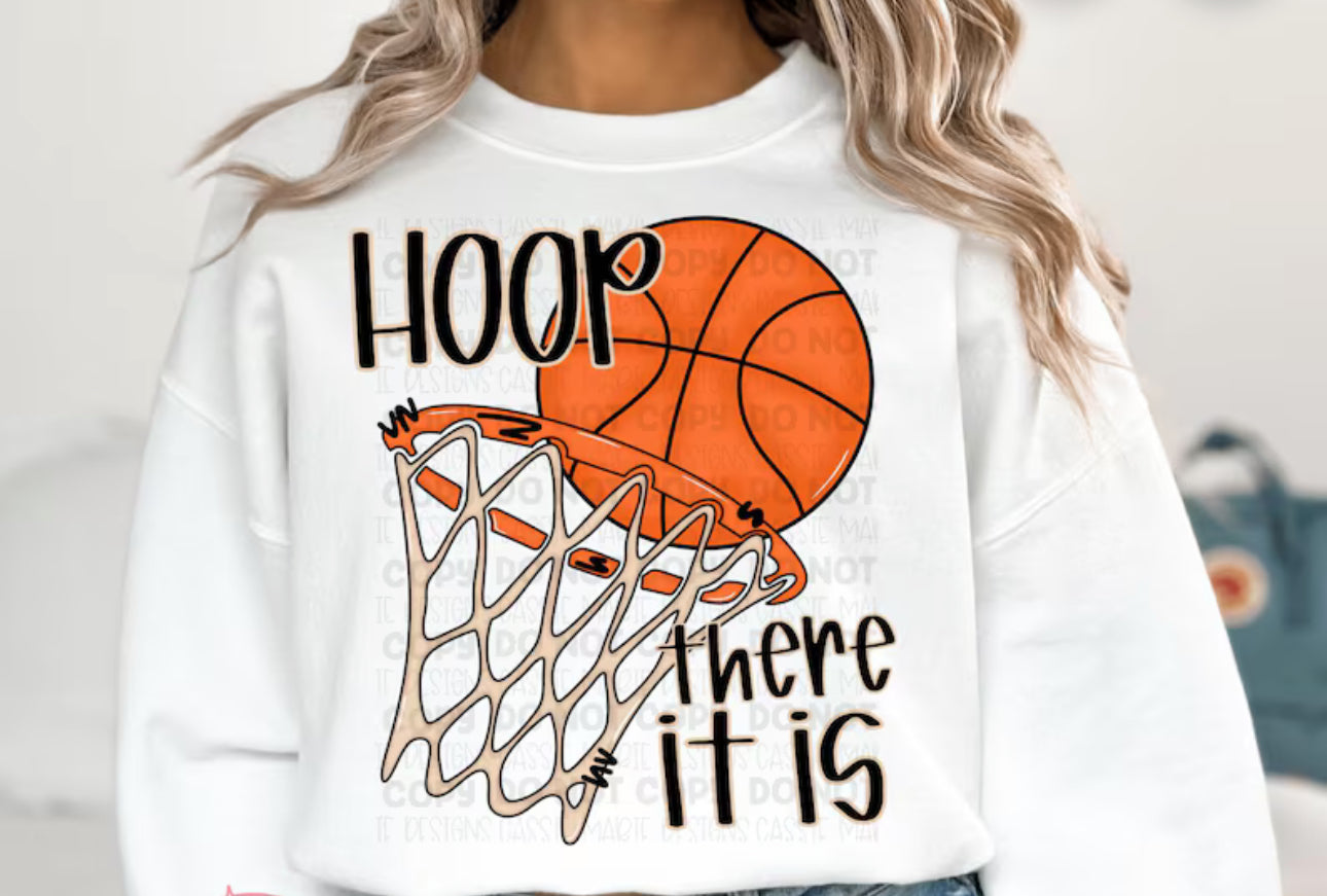 Hoop There It Is - Tee Or Sweatshirt