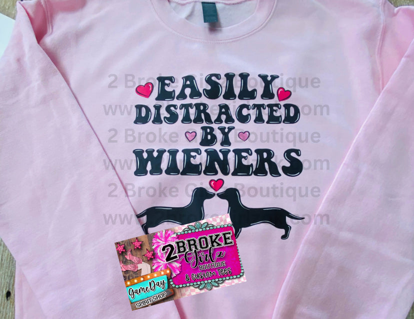 Easily Distracted By Wieners - Tee or Crewneck