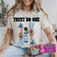 Trust No One Tee or Sweatshirt