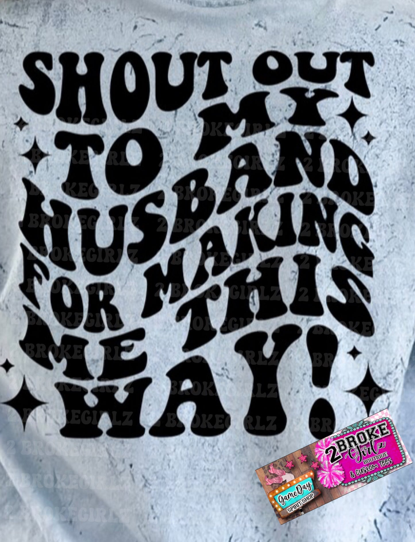 Shoutout To My Husband Comfort Colors Acid Wash Tee