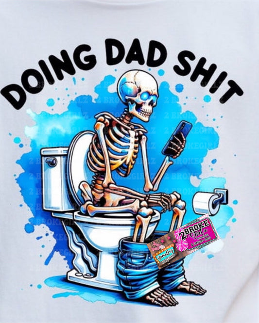 Doing Dad S**t Tee