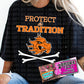 Protect The Tradition Graphic Tee Or Sweatshirt