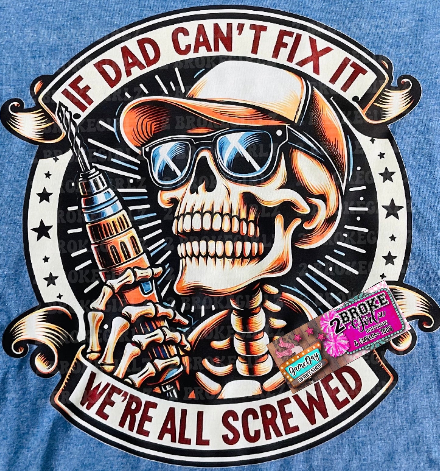 If Dad Can’t Fix It Tee