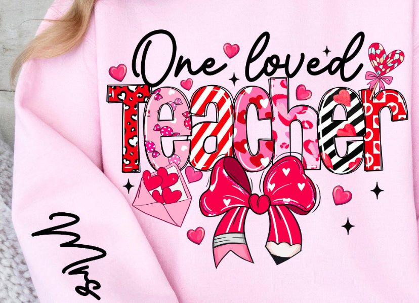 One Loved Teacher Crewneck with CUSTOM Sleeve Design