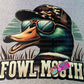 Fowl Mouth Tee