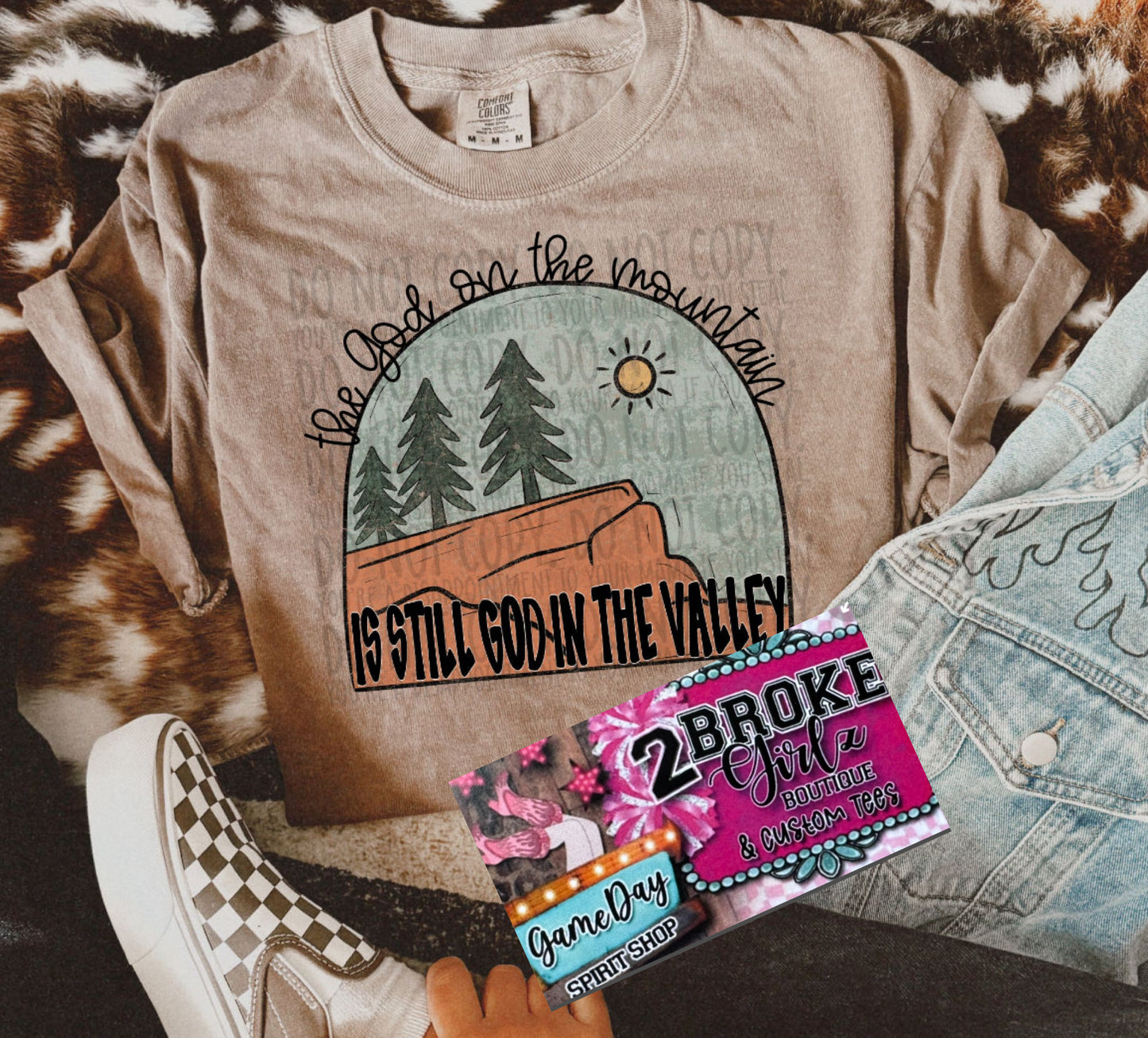 The God ON The Mountain Is Still God In The Valley Comfort Color Tee