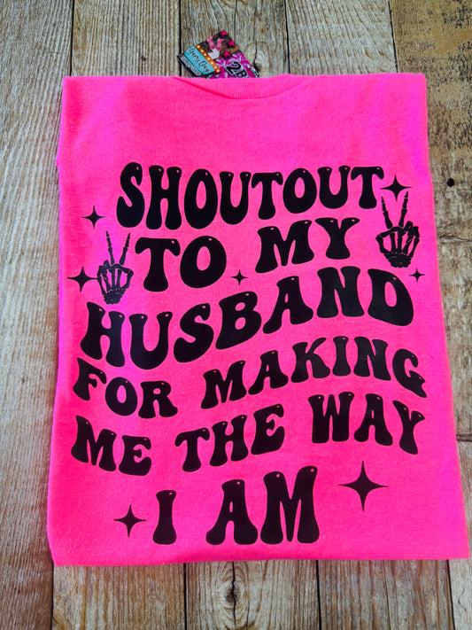 Shoutout Out to My Husband Tee