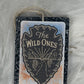 Wild Ones Freshie