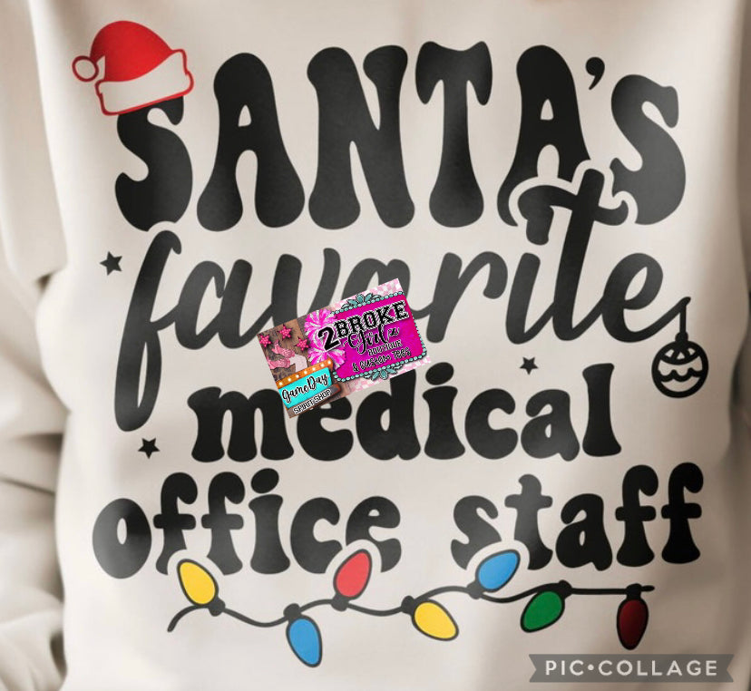 Santa’s Favorite Medical Staff - White tee or Crewneck