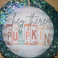 Hey There Pumpkin Freshie