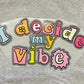 My Vibe DTF Print
