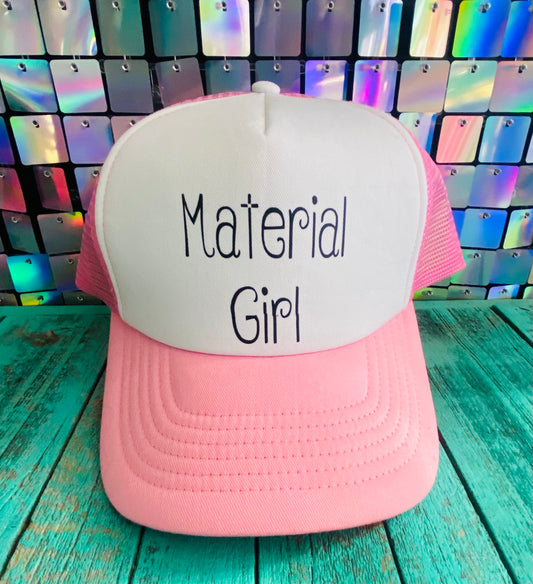 Material Girl Trucker Hat