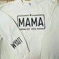 Mama CUSTOM Sweatshirt