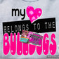 My Heart Belongs to the Bulldogs - Graphic Tee