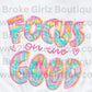 Focus on the Good - Tee or Crewneck