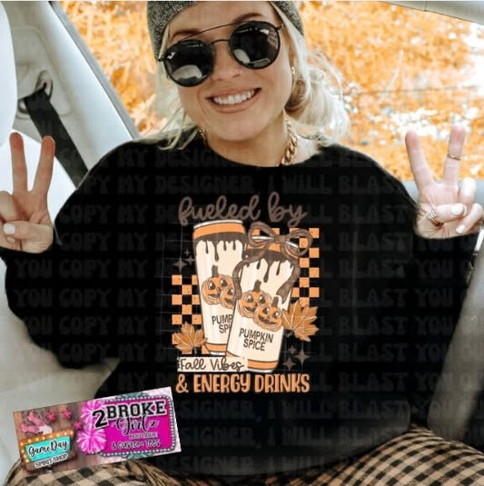 Fall Vibes & Energy Drinks Tee or Sweatshirt