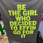 Be The Girl Who Puff Tee