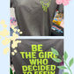 Be The Girl Who Puff Tee